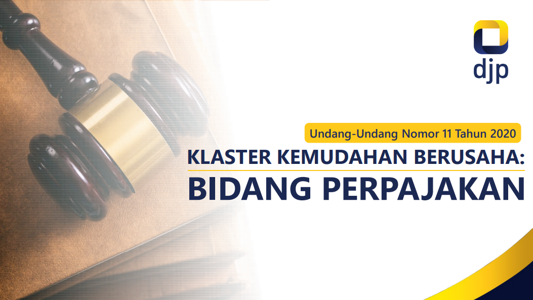 You are currently viewing Link Materi & Sertifikat Seminar “Undang-Undang Cipta Kerja Klaster Perpajakan (UU No. 11 Tahun 2020)”